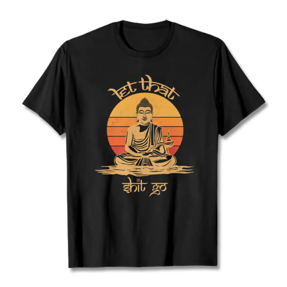 BWOOOH printed yoga pants - Let That Shit Go Tee T-shirt