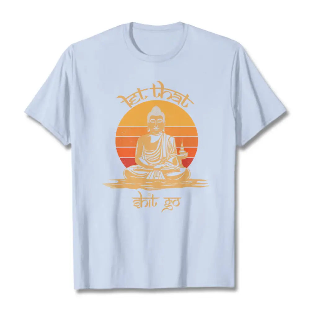 Buddha Stones Let That Shit Go Tee T-shirt - LightCyan / Let that shit go / S - T-Shirts