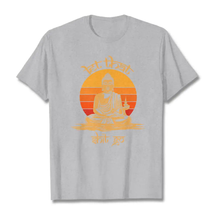 Buddha Stones Let That Shit Go Tee T-shirt - LightGrey / Let that shit go / S - T-Shirts