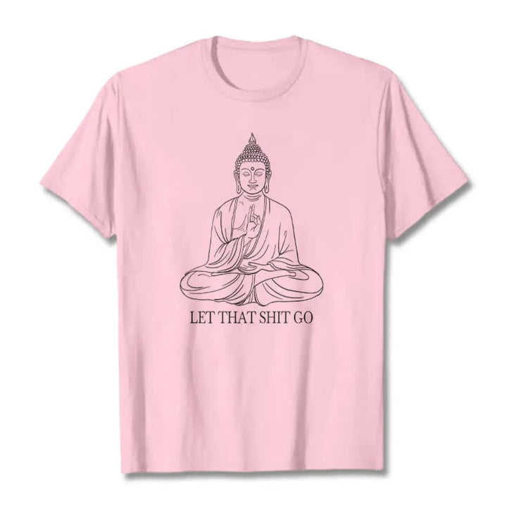 Buddha Stones Let That Shit Go Tee T-shirt - LightPink / Let that shit go / S - T-Shirts