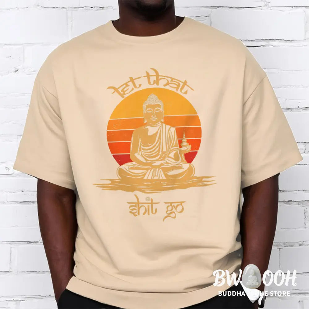 Buddha Stones Let That Shit Go Tee T-shirt - T-Shirts