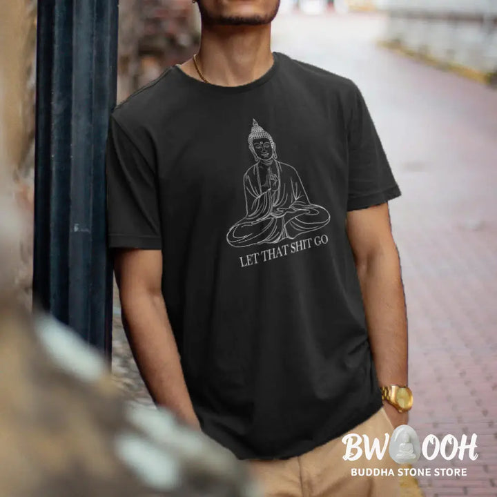 Buddha Stones Let That Shit Go Tee T-shirt - T-Shirts