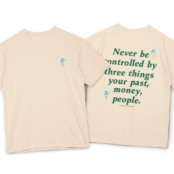 Buddha Stones Lotus Never Be Controlled By Three Things Tee T-shirt - Bisque / S - T-Shirts