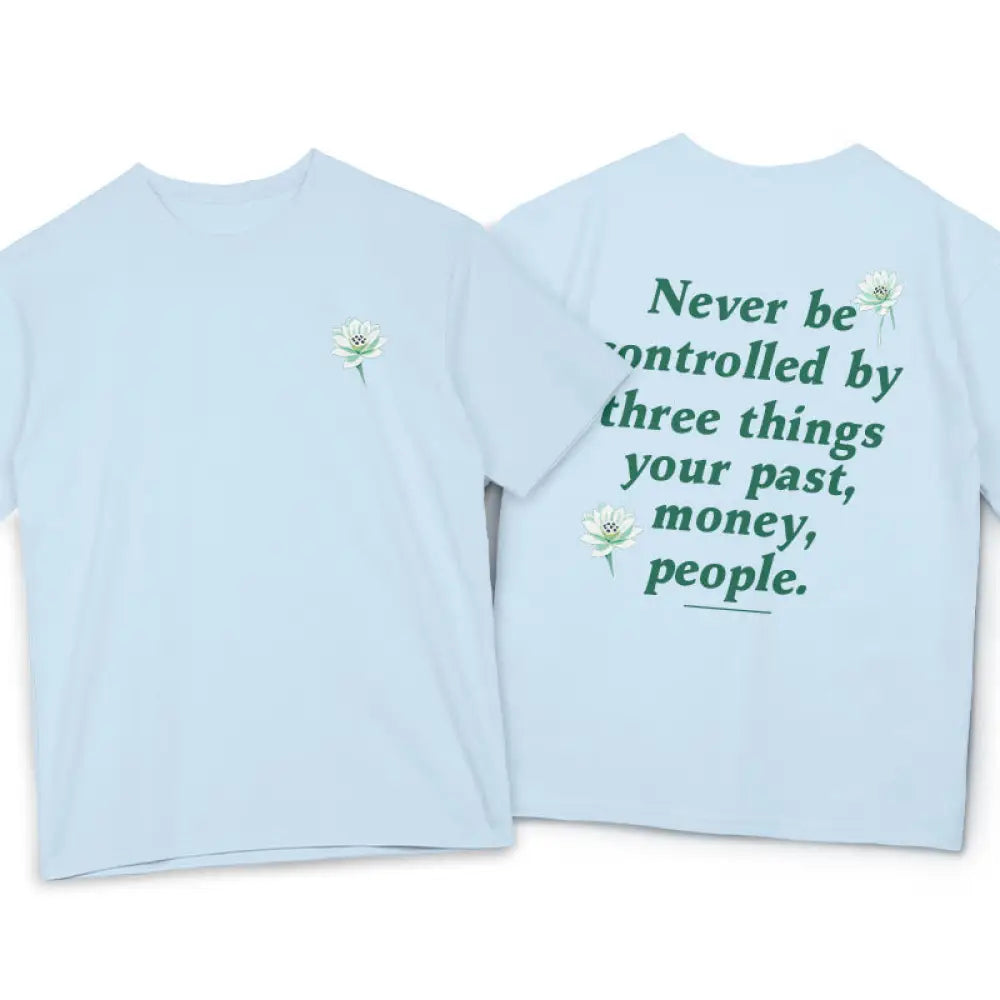 Buddha Stones Lotus Never Be Controlled By Three Things Tee T-shirt - LightCyan / S - T-Shirts