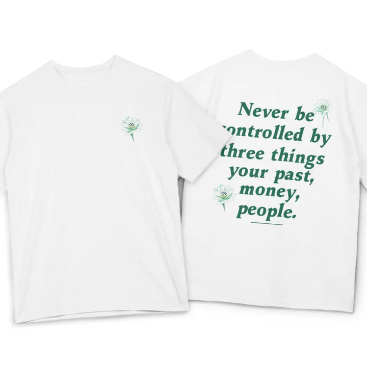 Buddha Stones Lotus Never Be Controlled By Three Things Tee T-shirt - White / S - T-Shirts