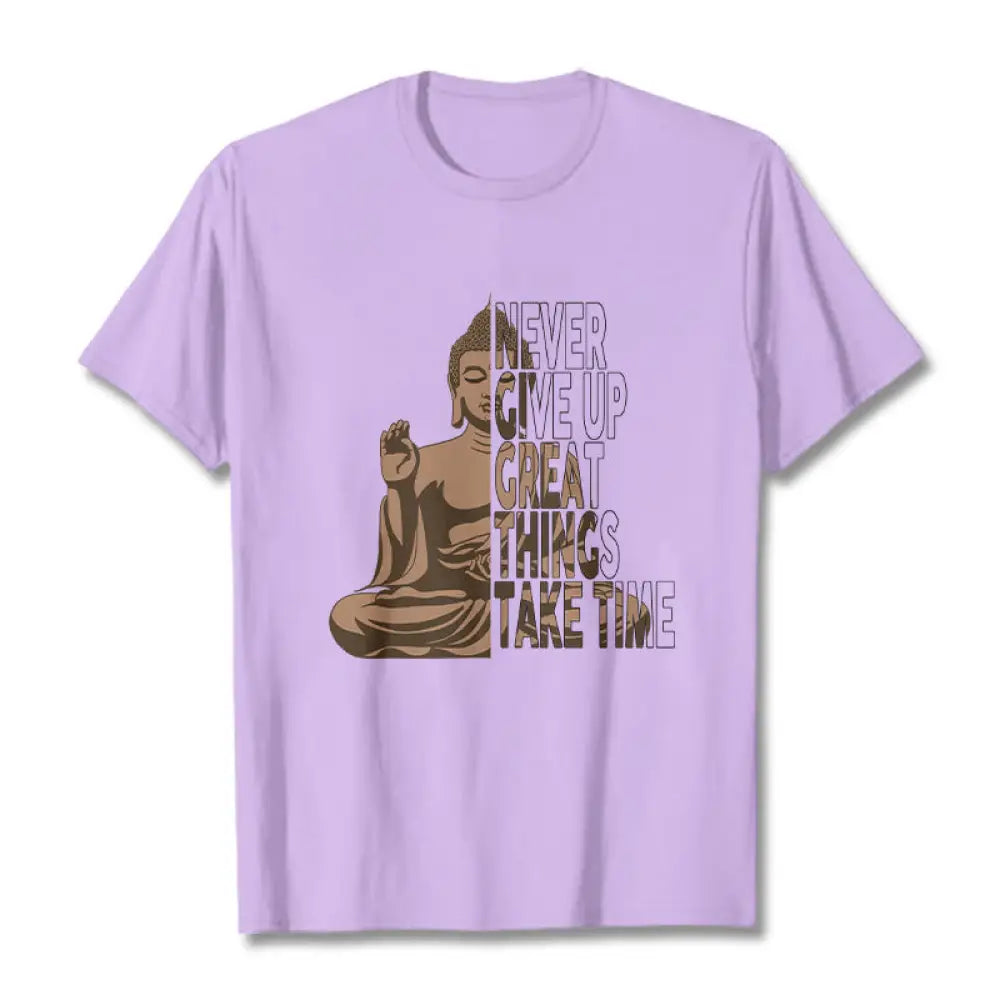 Buddha Stones NEVER GIVE UP GREAT THINGS TAKE TIME Tee T-shirt - Plum / NEVER GIVE UP GREAT THINGS TAKE TIME / S