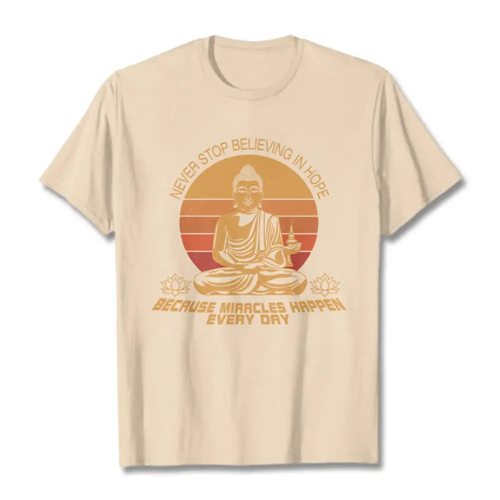 Buddha Stones Never Stop Believing In Hope Tee T-shirt - Bisque / Never stop believing in hope / S - T-Shirts