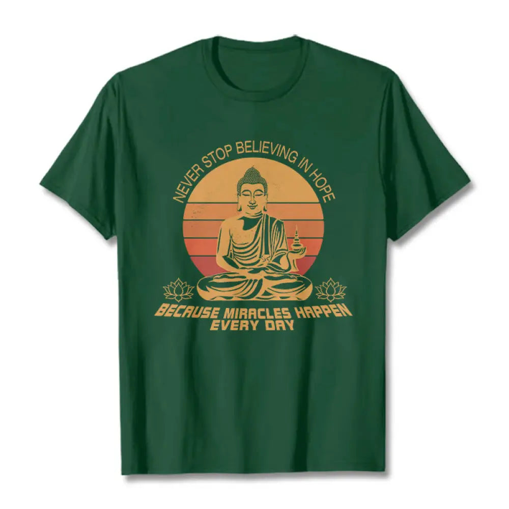 Buddha Stones Never Stop Believing In Hope Tee T-shirt - ForestGreen / Never stop believing in hope / S - T-Shirts