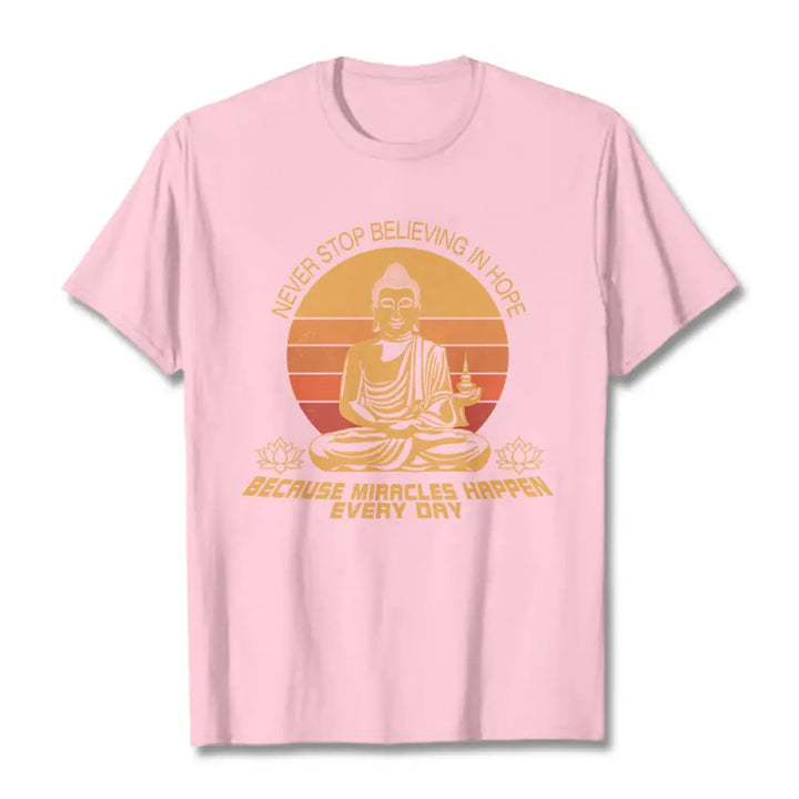 Buddha Stones Never Stop Believing In Hope Tee T-shirt - LightPink / Never stop believing in hope / S - T-Shirts