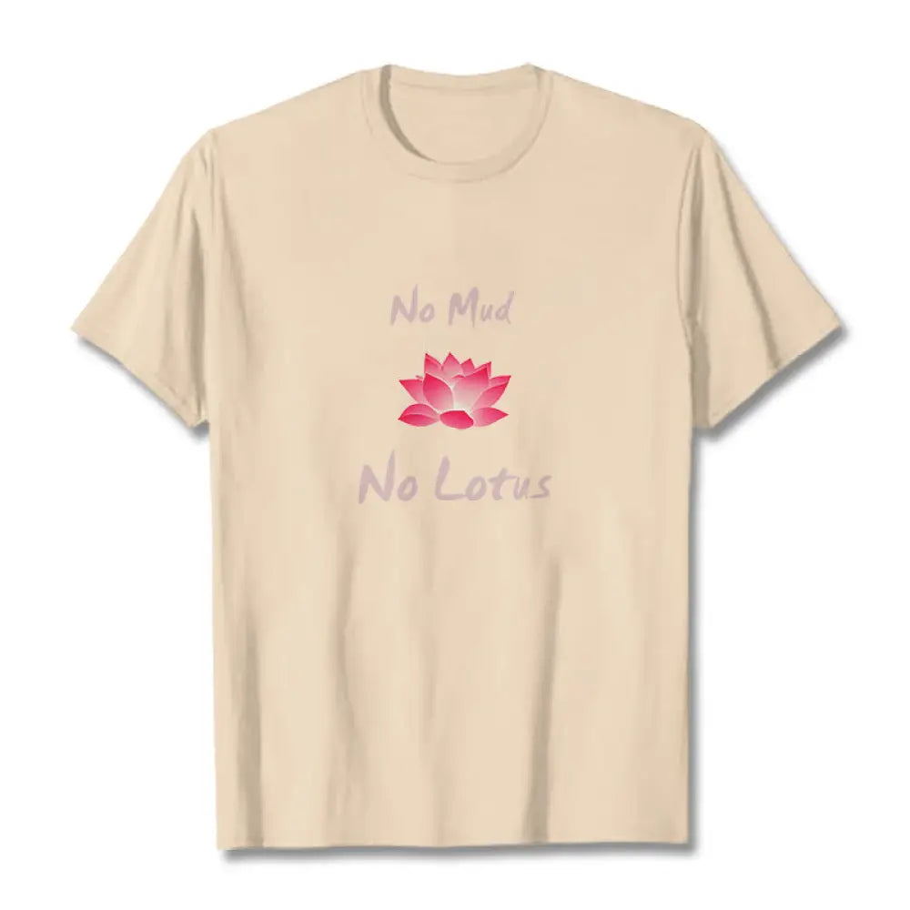 Buddha Stones No Mud No Lotus Cotton Tee T-shirt - Bisque / S - T-Shirts