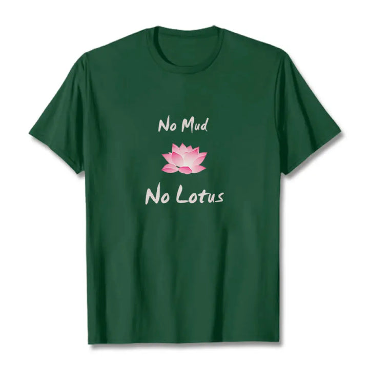 Buddha Stones No Mud No Lotus Cotton Tee T-shirt - ForestGreen / S - T-Shirts
