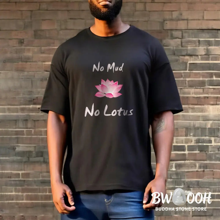 Buddha Stones No Mud No Lotus Cotton Tee T-shirt - T-Shirts