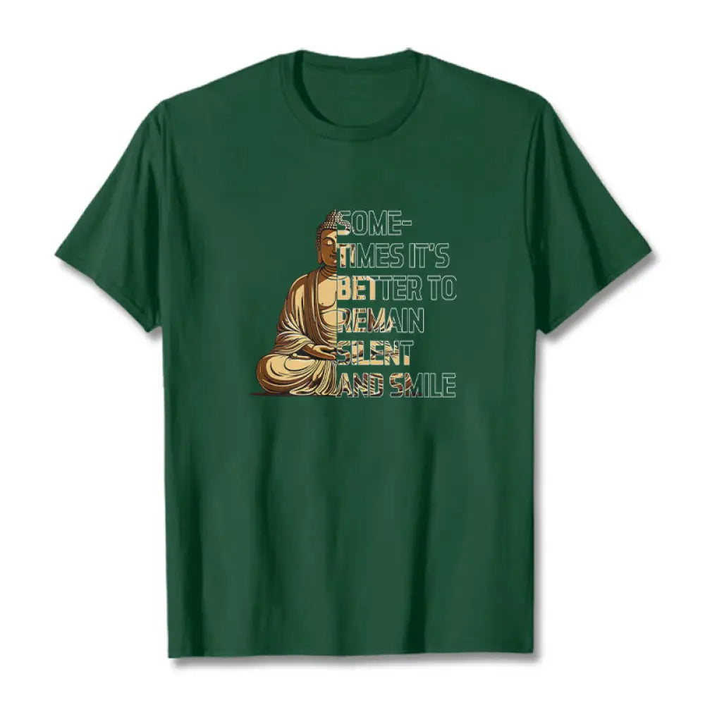 Buddha Stones Sometimes It’s Better To Remain Silent And Smile Tee T-shirt - ForestGreen / S - T-Shirts