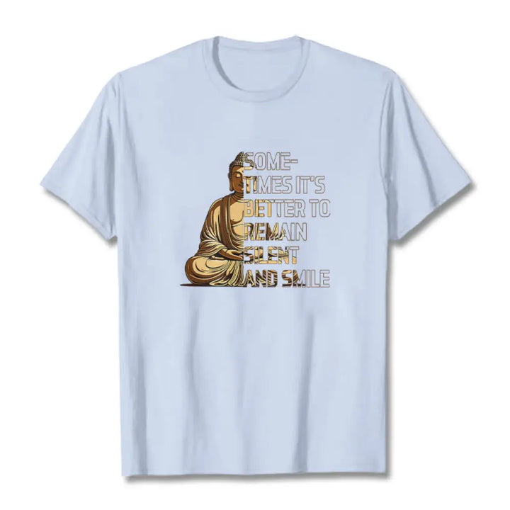 Buddha Stones Sometimes It’s Better To Remain Silent And Smile Tee T-shirt - LightCyan / S - T-Shirts