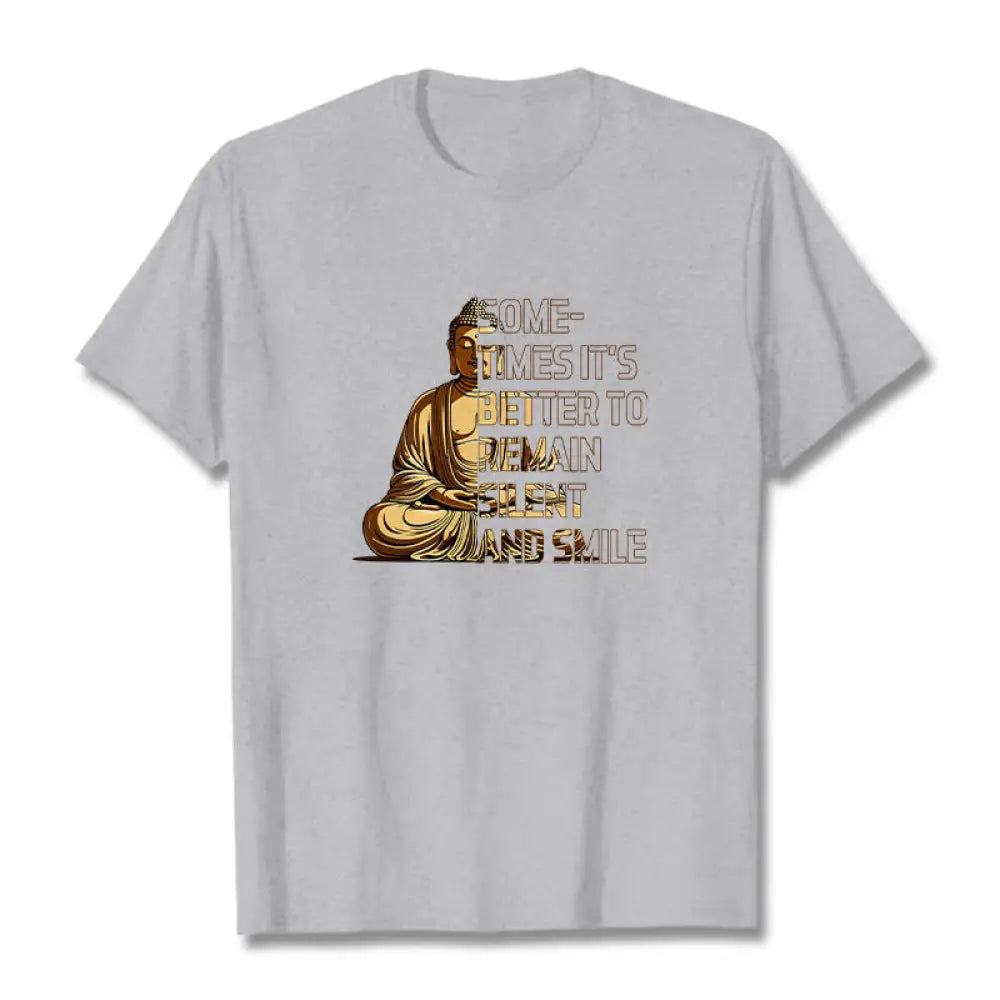 Buddha Stones Sometimes It’s Better To Remain Silent And Smile Tee T-shirt - LightGrey / S - T-Shirts