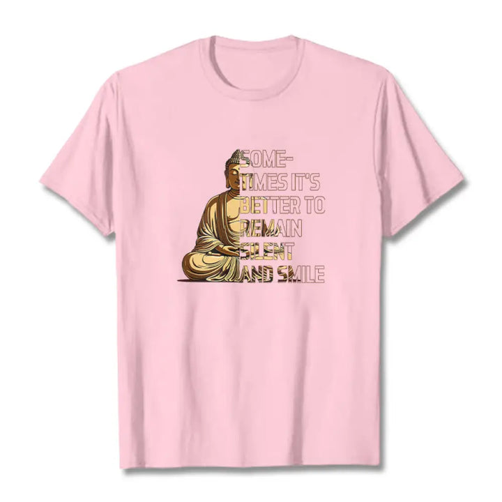 Buddha Stones Sometimes It’s Better To Remain Silent And Smile Tee T-shirt - LightPink / S - T-Shirts