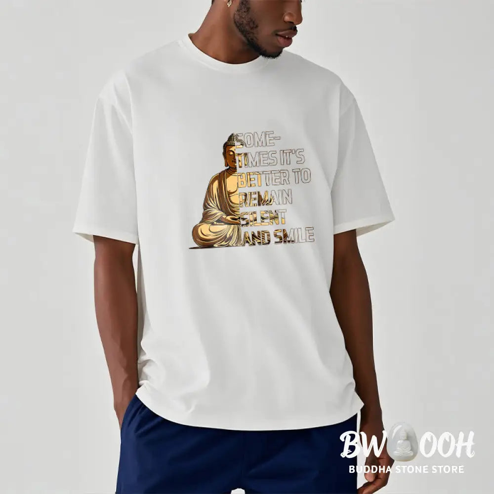 Buddha Stones Sometimes It’s Better To Remain Silent And Smile Tee T-shirt - T-Shirts