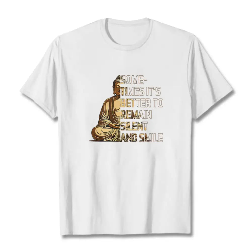 Buddha Stones Sometimes It’s Better To Remain Silent And Smile Tee T-shirt - White / S - T-Shirts