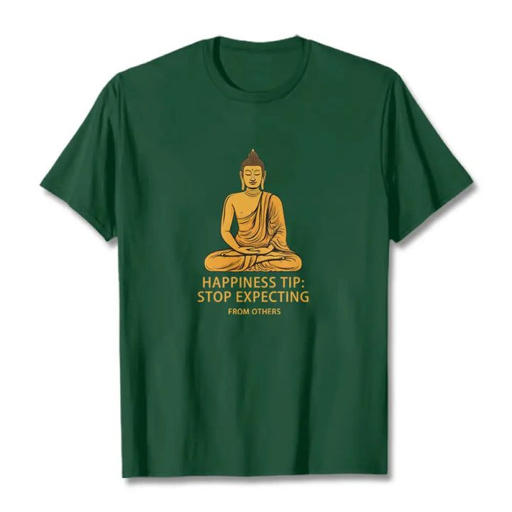 Buddha Stones Stop Expecting From others Buddha Tee T-shirt - Forest Green / S - T-Shirts