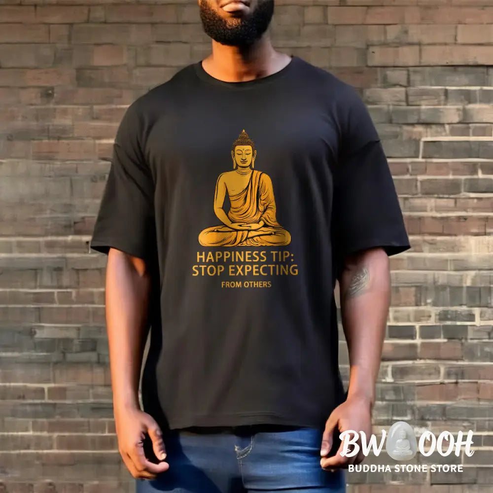 Buddha Stones Stop Expecting From others Buddha Tee T-shirt - T-Shirts