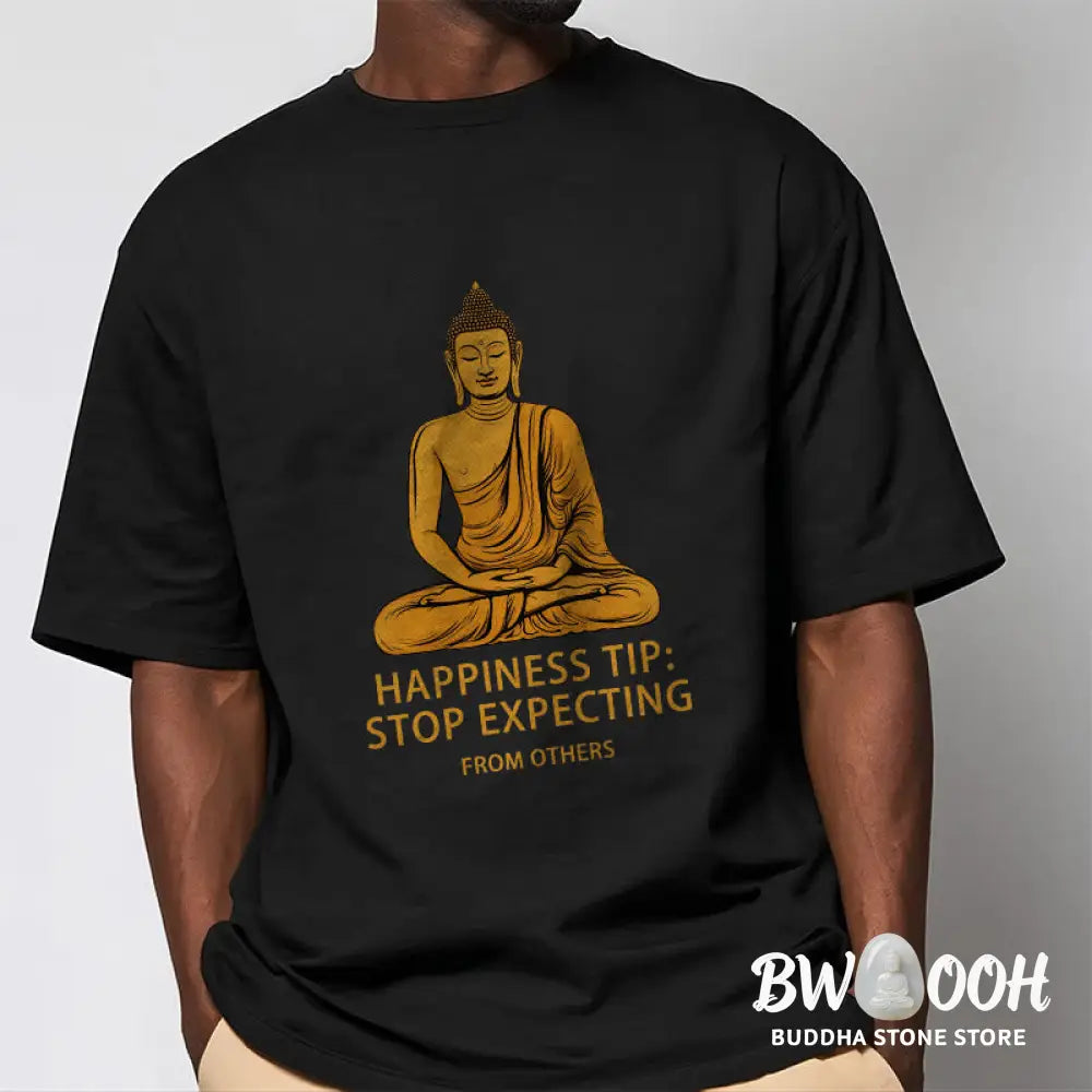 Buddha Stones Stop Expecting From others Buddha Tee T-shirt - T-Shirts