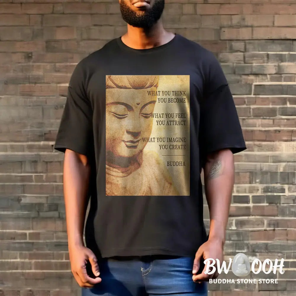 Buddha Stones What You Think You Become Tee T-shirt - T-Shirts