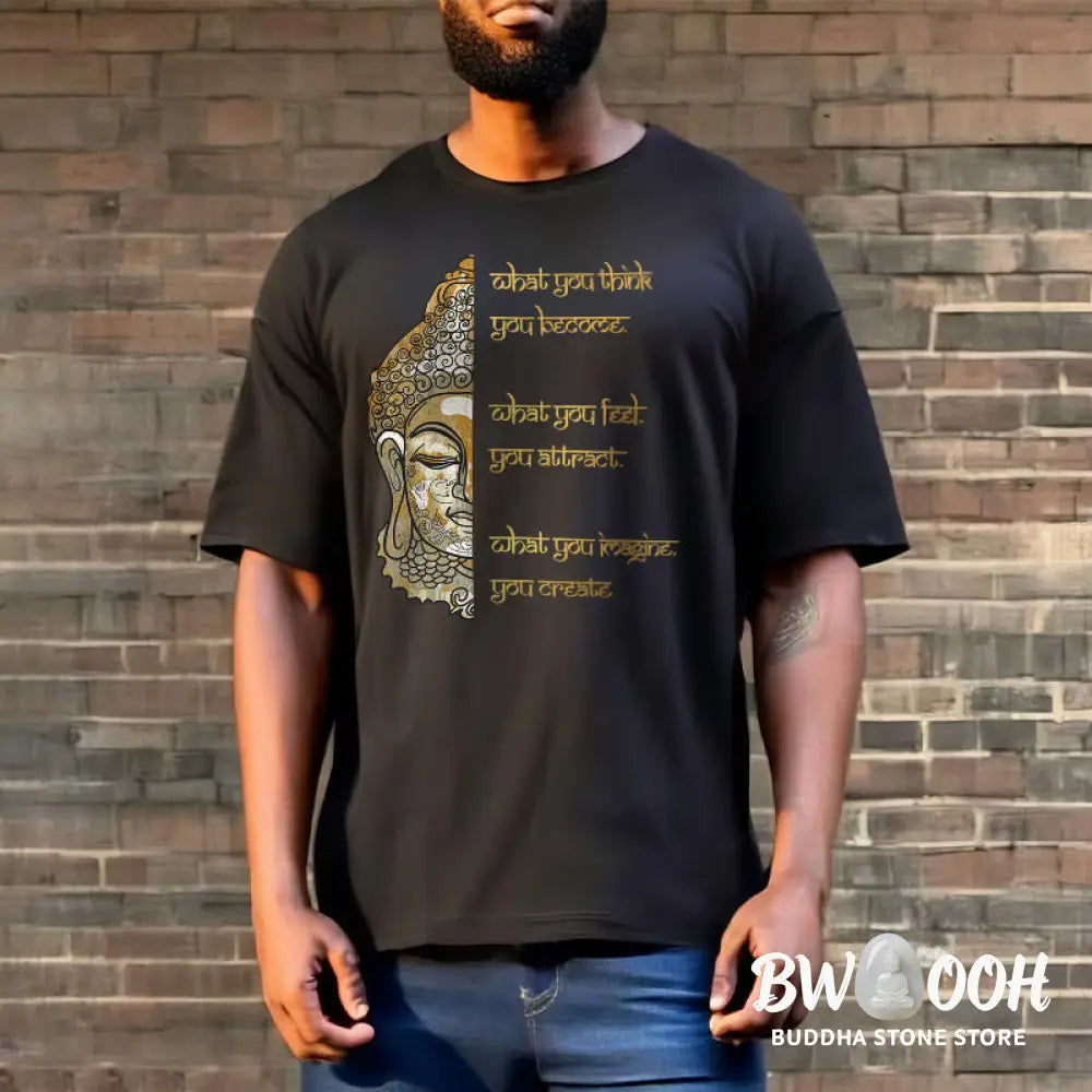 Buddha Stones What You Think Tee T-shirt - T-Shirts