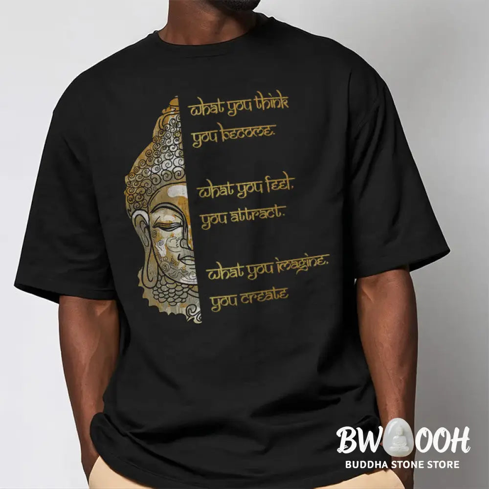 Buddha Stones What You Think Tee T-shirt - T-Shirts