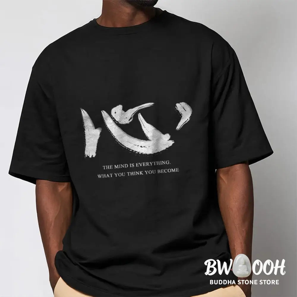 Buddha Stones Xin The Mind Is Everything Tee T-shirt - T-Shirts