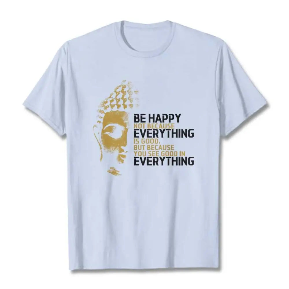 Buddha Stones You See Good In Everything Tee T-shirt - LightCyan / S - T-Shirts
