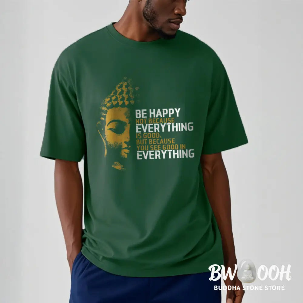 Buddha Stones You See Good In Everything Tee T-shirt - T-Shirts