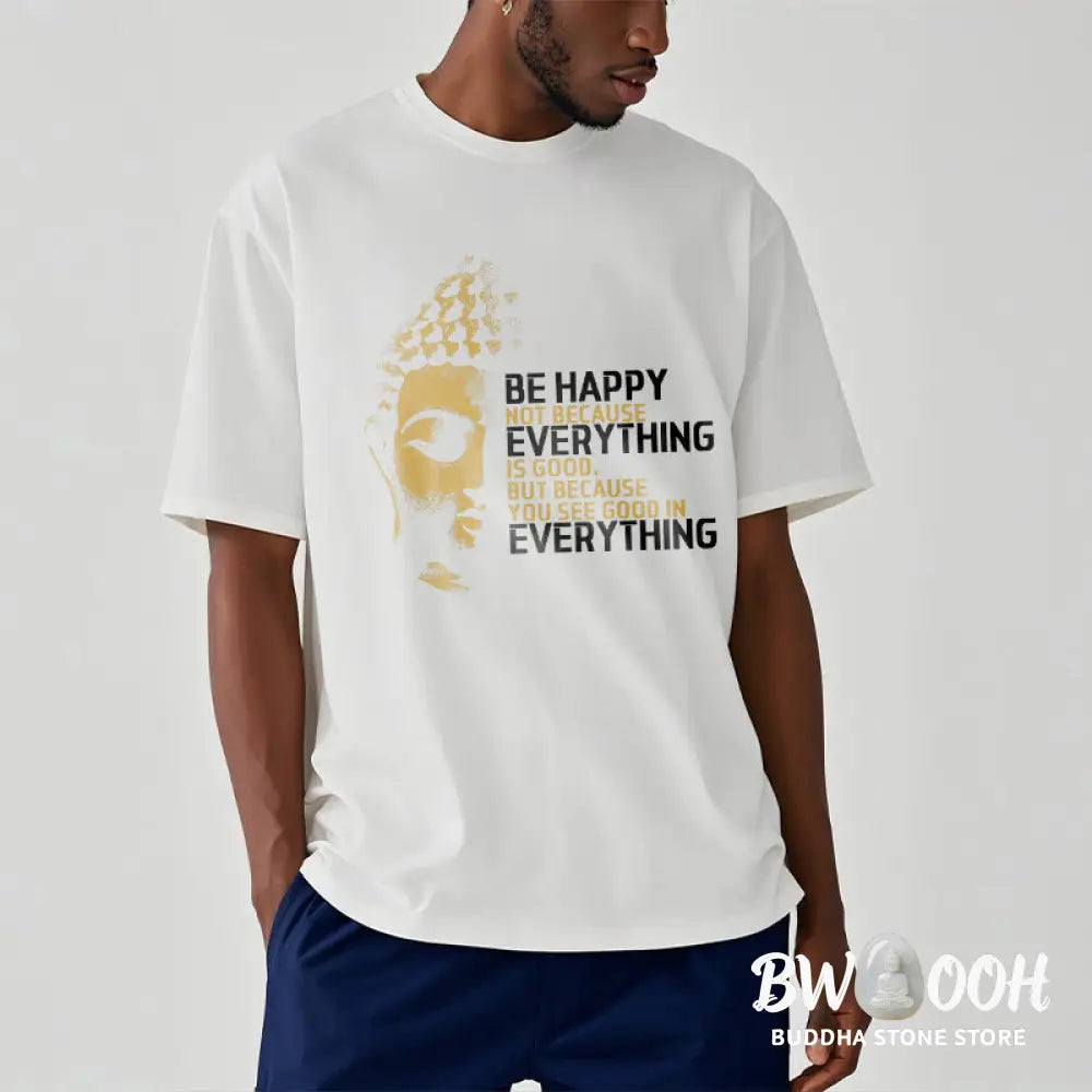 Buddha Stones You See Good In Everything Tee T-shirt - T-Shirts