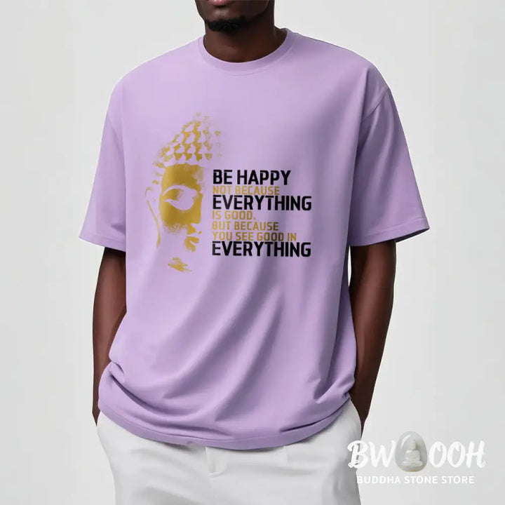 Buddha Stones You See Good In Everything Tee T-shirt - T-Shirts