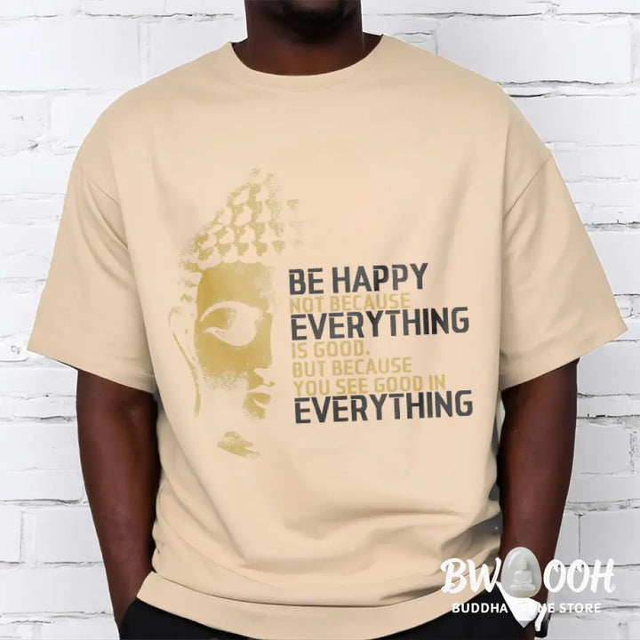 Buddha Stones You See Good In Everything Tee T-shirt - T-Shirts