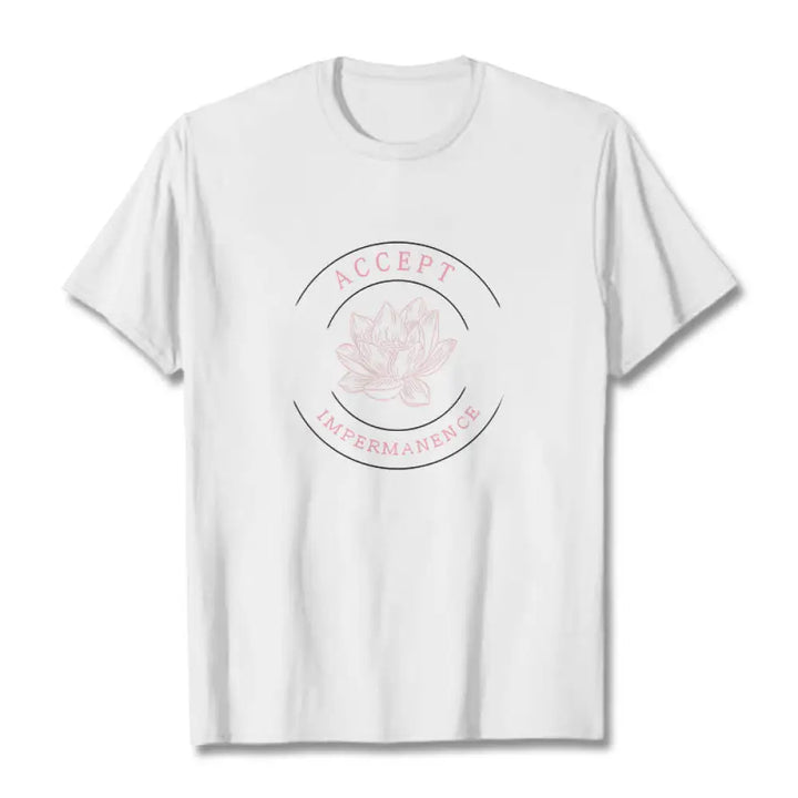 BWOOOH Lotus Accept Impermanence Cotton Tee T-shirt - White / S - T-Shirts